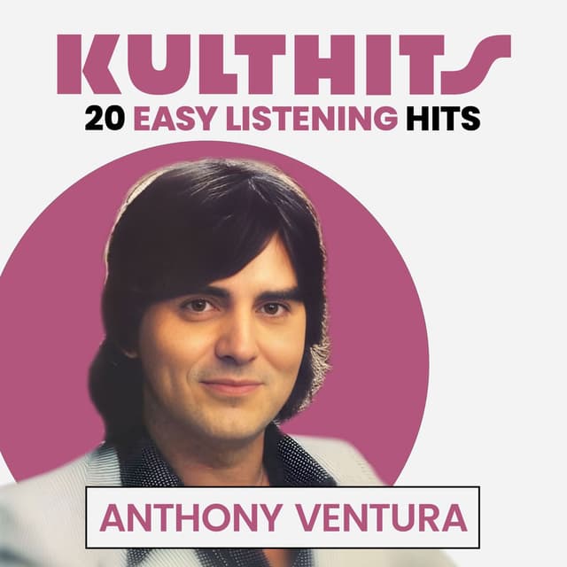 KULTHITS: Anthony Ventura - 20 Easy Listening Hits