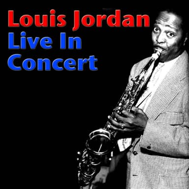 In Concert (Louis Jordan – In Concert Collection)