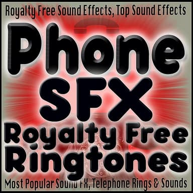 Phone SFX, Ringtones, Royalty Free Tones