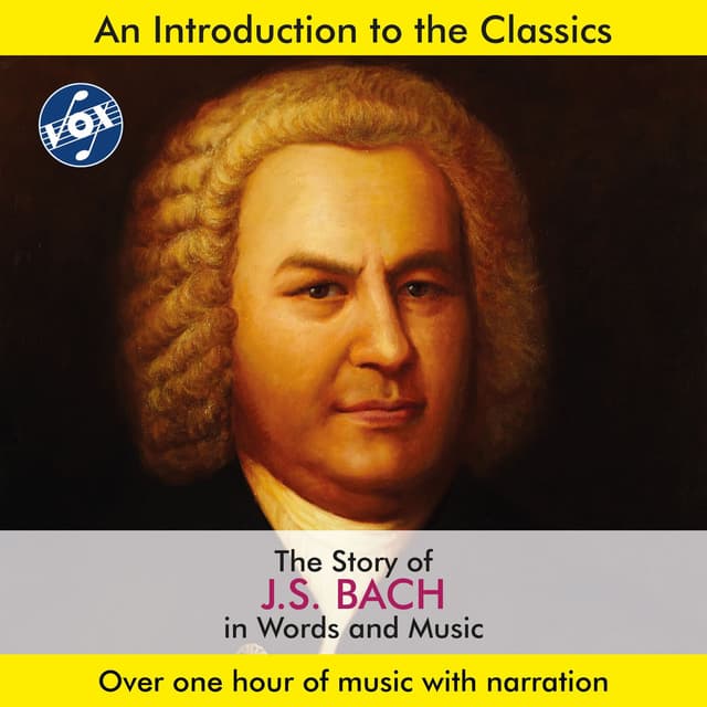 The Story of J.S. Bach in Words & Music