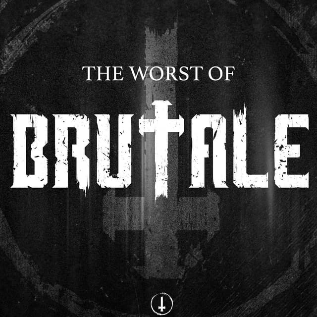 The worst of Brutale