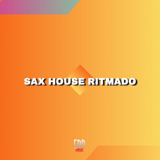 SAX HOUSE RITMADO