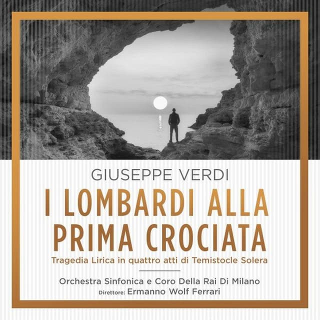 Giuseppe Verdi: I Lombardi Alla Prima Crociata