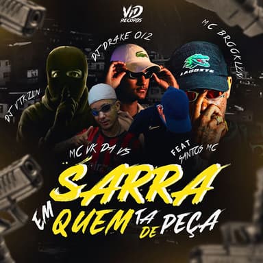 SARRA EM QUEM TA DE PEÇA (feat. Santos MC)