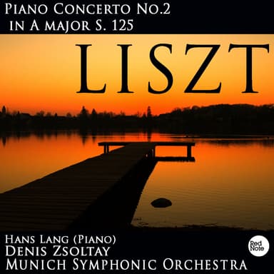 Liszt: Piano Concerto No.2 in A major S. 125