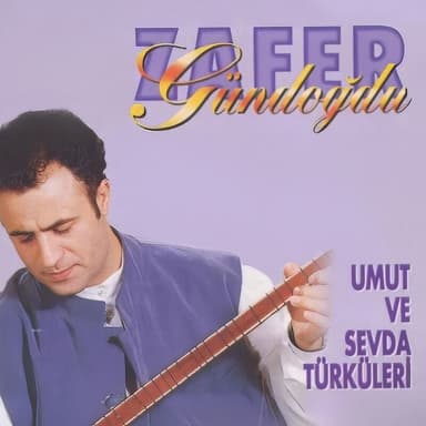 Umut Ve Sevda Türküleri