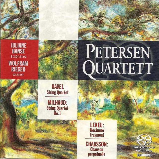 Milhaud, D.: String Quartet No. 1, Op. 5 / Chausson, E.: Chanson Perpetuelle / Ravel, M.: String Quartet in F Major