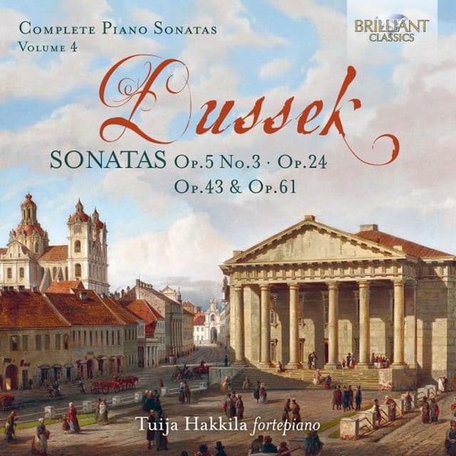Dussek: Sonatas, Op. 5 No. 3, Op. 24, Op. 43 & Op. 61 (Complete Piano Sonatas, Vol. 4)
