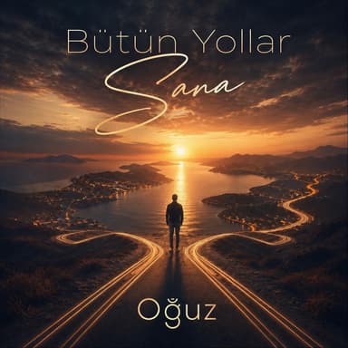 Bütün Yollar Sana