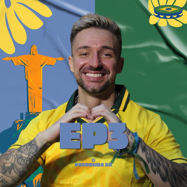 EP 3 - PAGODEIRA BR (pagode da copa do mundo)