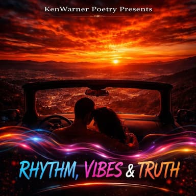 KenWarner Poetry Presents: Rhythm, Vibes & Truth