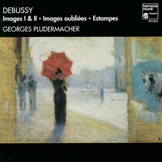 Debussy: Images, images oubliées, estampes