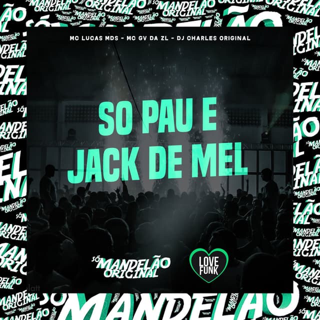 So Pau e Jack de Mel