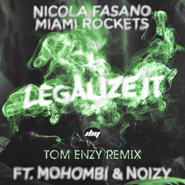 Legalize It (feat. Mohombi & Noizy) (Tom Enzy Remix)