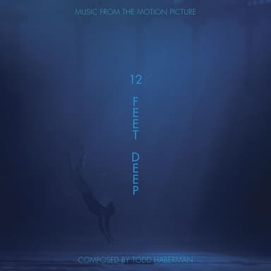 12 Feet Deep (Original Motion Picture Soundtrack)