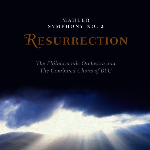 Mahler: Symphony No. 2 in C Minor, "Resurrection"