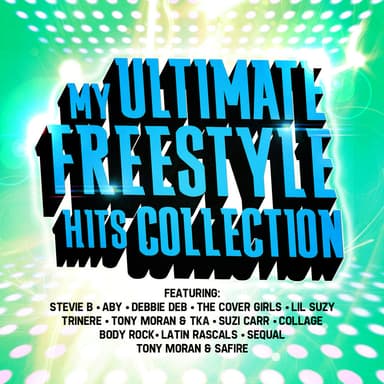 My Ultimate Freestyle Hits Collection