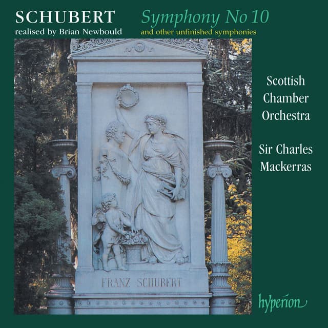 Schubert: Symphony No. 10 & Other Unfinished Symphonies