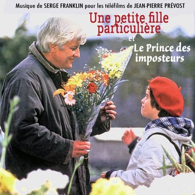 Une petite fille particulière / Le Prince des imposteurs (TV movie)