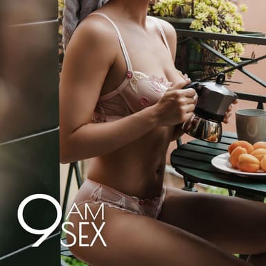 9 AM Sex: Morning Erotic Pleasures