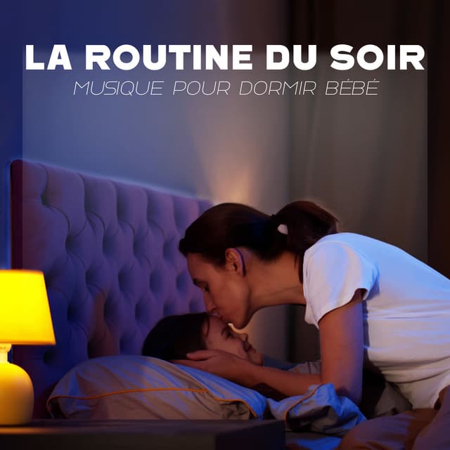La routine du soir: Musique pour dormir bébé, Piano relaxant, Calmez votre bébé