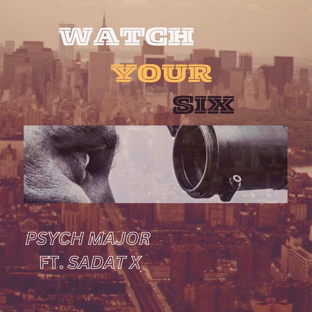 Watch Your Six (feat. Sadat X)