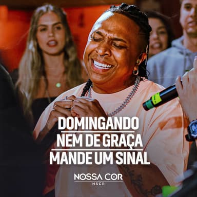 Domingando / Nem de Graça / Mande um Sinal (Ao Vivo)