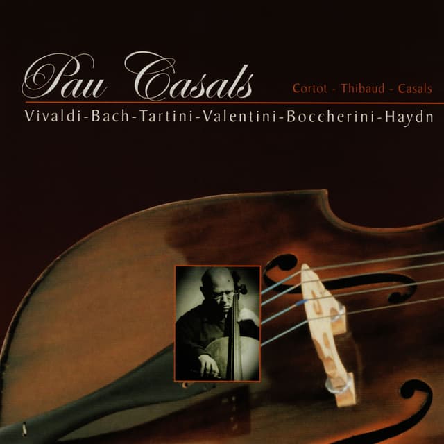 Pau Casals Plays Vivaldi, Bach, Haydn, et al.