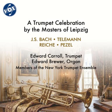 A Trumpet Celebration by the Masters of Leipzig