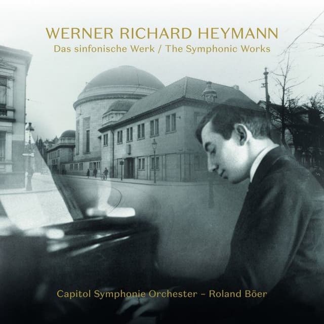 Werner Richard Heymann: Das sinfonische Werk / The symphonic works