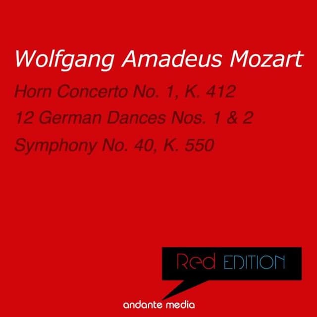 Red Edition - Mozart: Horn Concerto No. 1, K. 412 & Symphony No. 40, K. 550