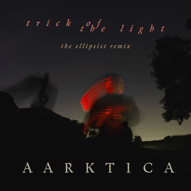 Trick of the Light (The Ellipsist remix)
