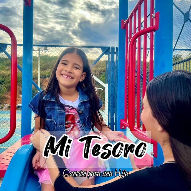 Mi Tesoro (Cancion para una Hija)