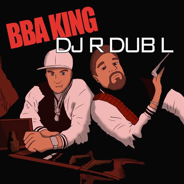 BBA King & DJ R Dub L