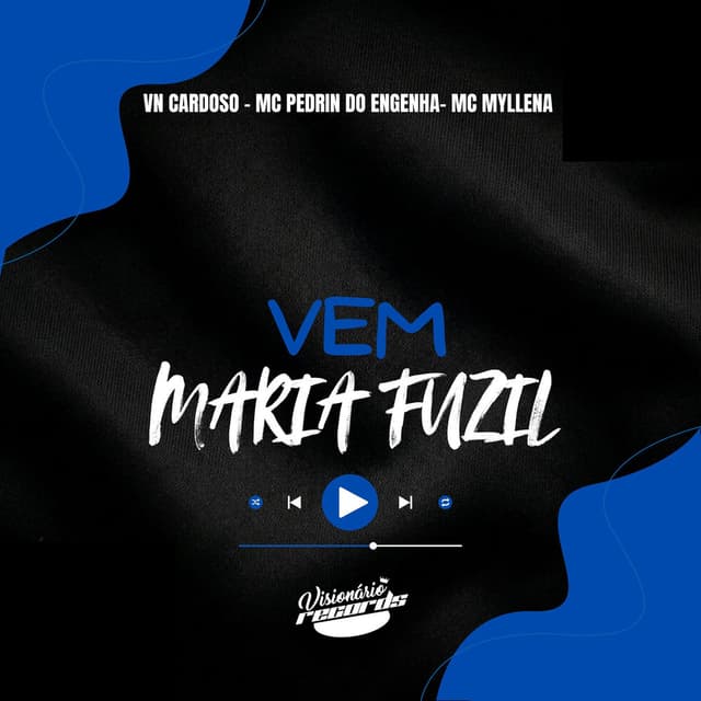 VEM MARIA FUZIL