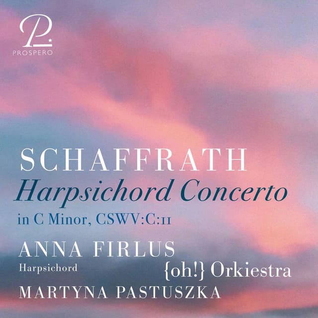 Schaffrath: Harpsichord Concerto in C Minor, CSWV.C.11