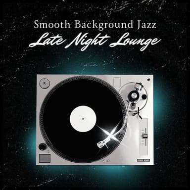 Late Night Lounge: Smooth Jazz Café