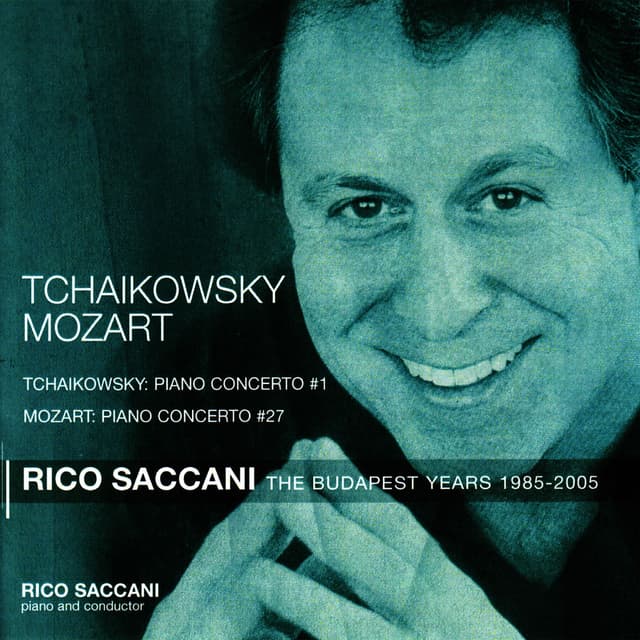 Tchaikovsky: Piano Concerto No. 1 - Mozart: Piano Concerto No. 27