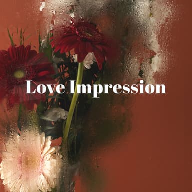 Love Impression: Romantic Jazz for Passionate Lovers