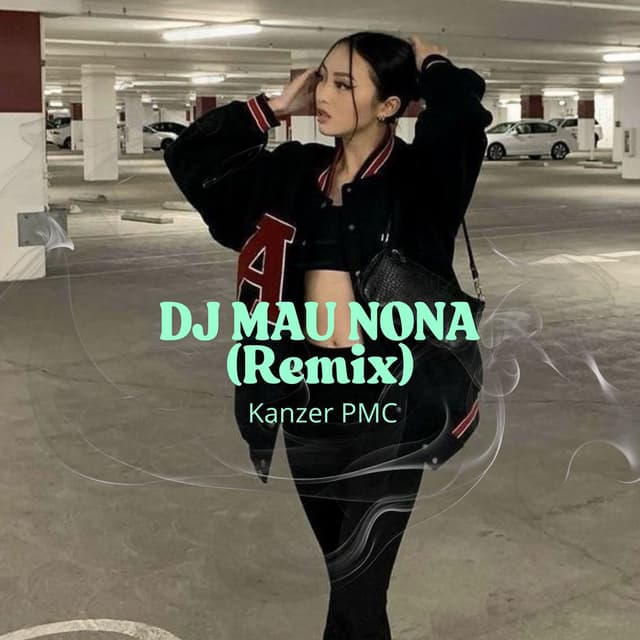 Dj Mau Nona (Remix)