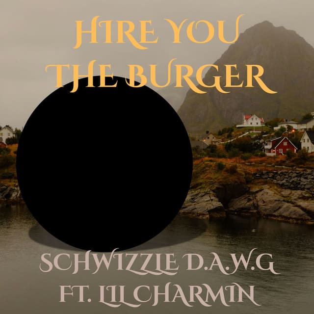Hire You the Burger