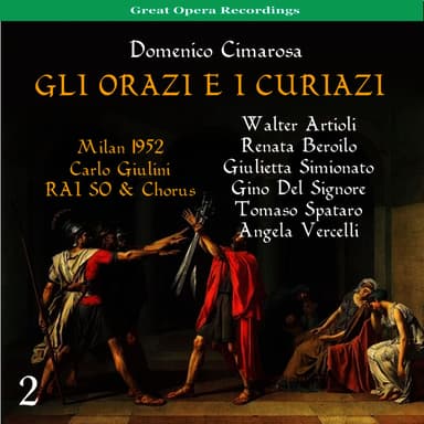 Cimarosa: Gli Orazi e i Curiazi, Vol. 2