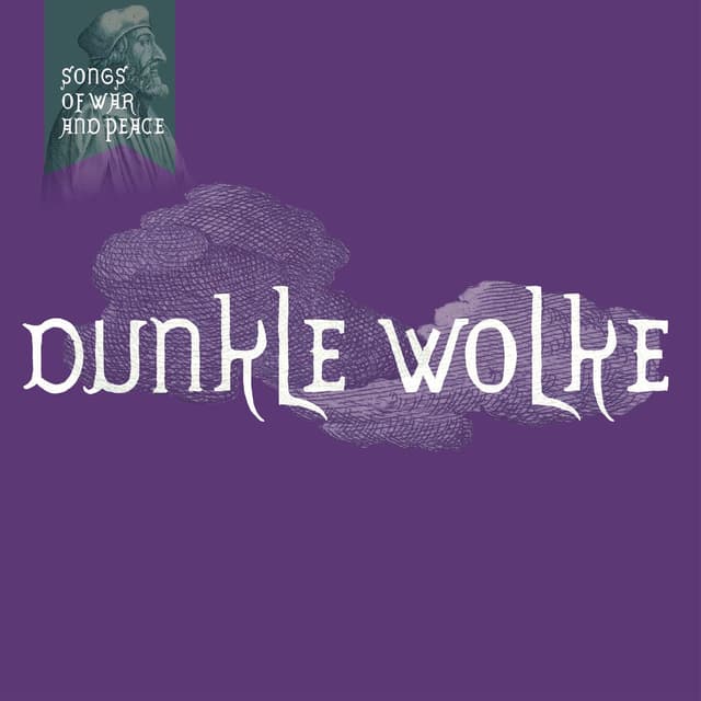 Songs of War and Peace: II - Fantasia super 'Dunkle Wolke'