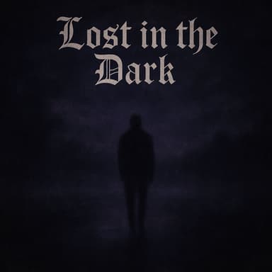 Lost in the Dark