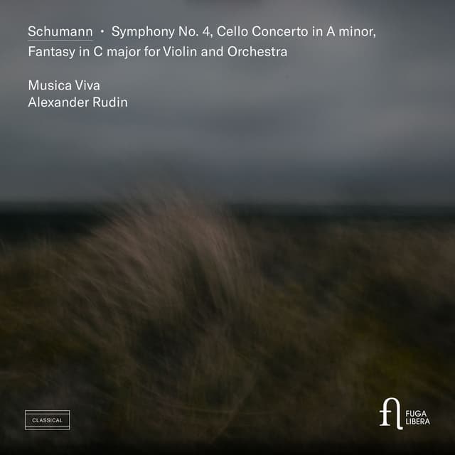 R. Schumann: Symphony No. 4, Cello Concerto in A Minor & Fantasy in C Major for Violin and Orchestra
