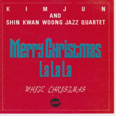 Kim Jun/Shin Kwanwoong Jazz Quartet Carols(Merry Christmas Lalala)