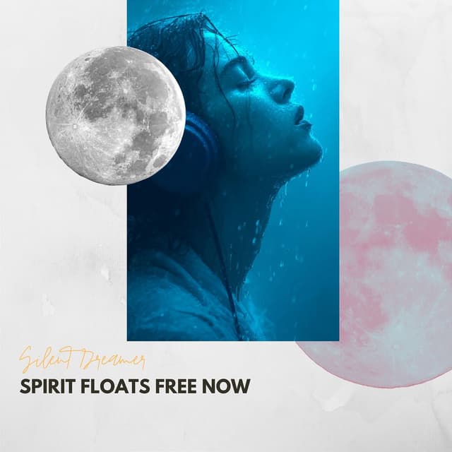 Spirit Floats Free Now
