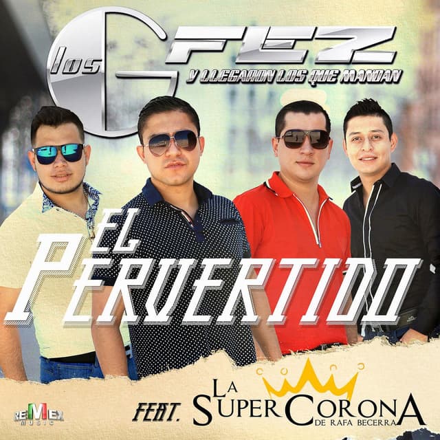 El Pervertido (feat. La Super Corona de Rafa Becerra)