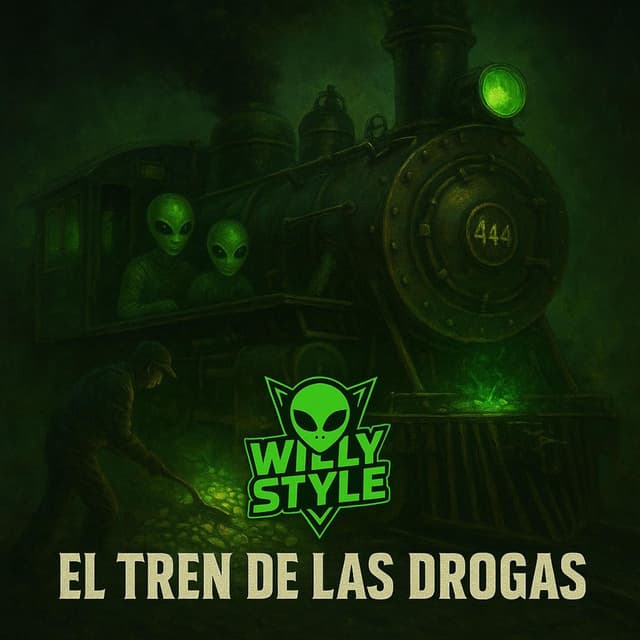 WillyStyle El tren de las drogas