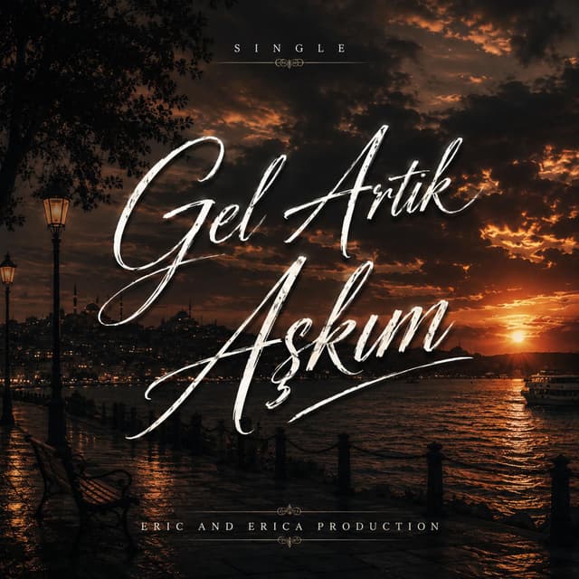 Gel Artık Aşkım